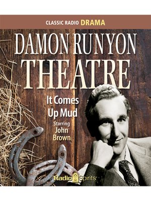 cover image of Damon Runyon Theatre: It Comes Up Mud